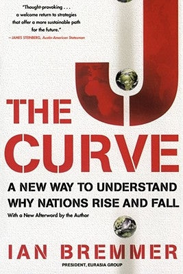 The J Curve: A New Way to Understand Why Nations Rise and Fall Paperback Simon & Schuster