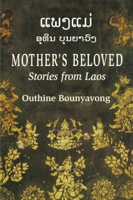 Mother's Beloved: Stories from Laos Paperback University of Washington Press