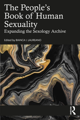 The People's Book of Human Sexuality: Expanding the Sexology Archive Paperback Routledge