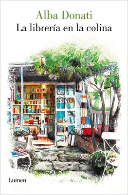 La Librería En La Colina / Diary of a Tuscan Bookshop by Donati, Alba