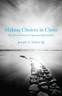 Paperback book titled "Making Choices in Christ" by Loyola Press, featuring a cover with a spiritual and contemplative design.