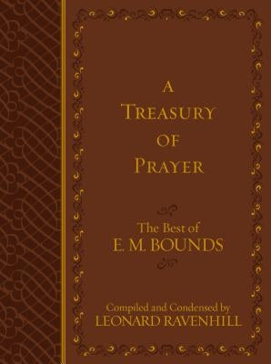 Imitation leather copy of "A Treasury of Prayer: The Best of E.M. Bounds" book, with gold-embossed title on cover.