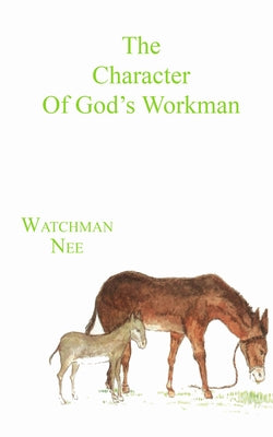 The Character of God's Workman Paperback Christian Fellowship Publishers