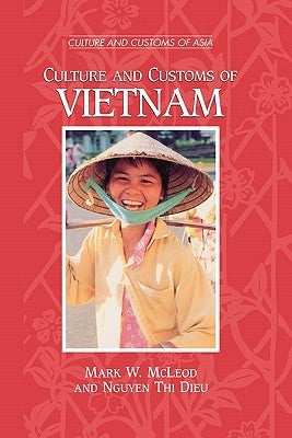 Culture and Customs of Vietnam Paperback Bloomsbury Publishing PLC