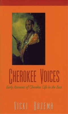 Cherokee Voices: Early Accounts of Cherokee Life in the East Paperback Blair - Blair