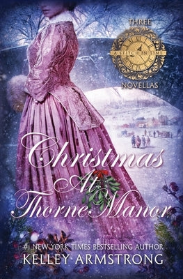 Christmas at Thorne Manor: A Trio of Holiday Novellas Paperback Kla Fricke Inc