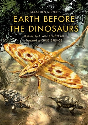 Earth Before the Dinosaurs Paperback Indiana University Press