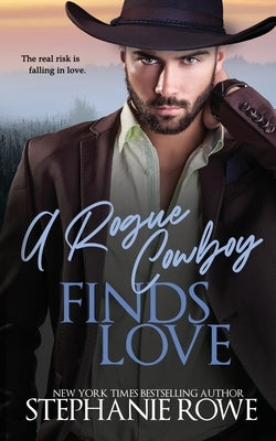 A Rogue Cowboy Finds Love Paperback Authenticity Playground, LLC