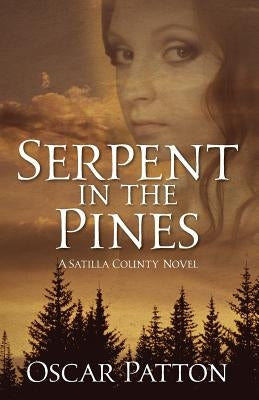 Serpent in the Pines: A Satilla County Novel Paperback Outskirts Press