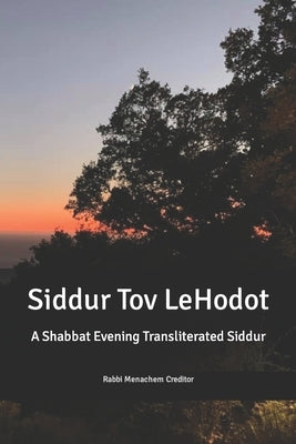 Shabbat Evening Transliterated Siddur (Hebrew Edition): Siddur Tov leHodot Paperback Independently Published