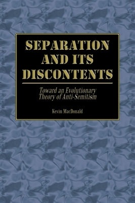 Separation and Its Discontents: Toward an Evolutionary Theory of Anti-Semitism Paperback Authorhouse