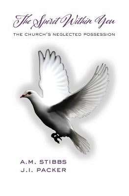 The Spirit Within You: The Church's Neglected Possession Paperback Solid Ground Christian Books