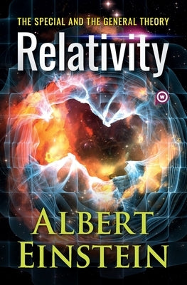 Relativity: The Special and the General Theory Paperback General Press