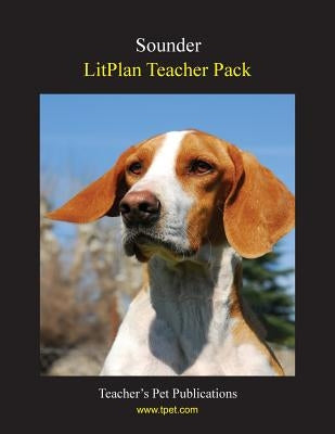Litplan Teacher Pack: Sounder Paperback Teacher's Pet Publications