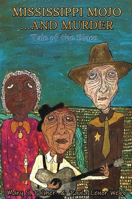 Mississippi Mojo, and Murder: Tale of the Blues Paperback Intellect Publishing, LLC