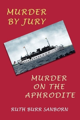 Murder by Jury / Murder on the Aphrodite: (Golden-Age Mystery Reprint) Paperback Coachwhip Publications