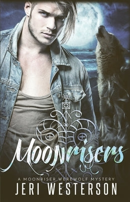 Moonrisers: A Moonriser Werewolf Mystery Paperback Dragua Press