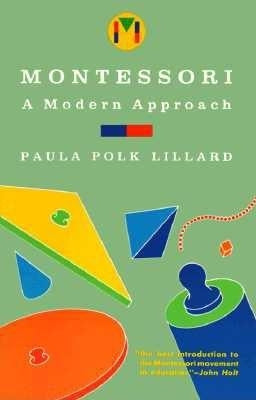 Montessori: A Modern Approach Schocken Books Inc