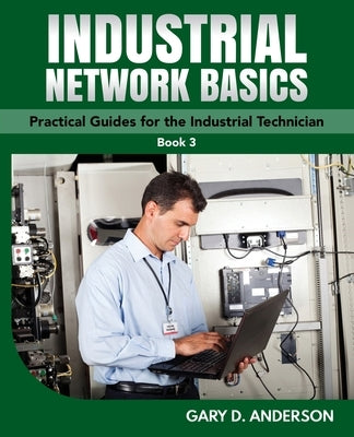 Industrial Network Basics Paperback Gary D. Anderson