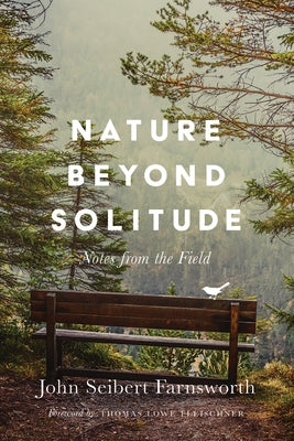 Nature Beyond Solitude: Notes from the Field Paperback Comstock Publishing