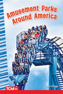 Amusement Parks Around America Paperback Teacher Created Materials