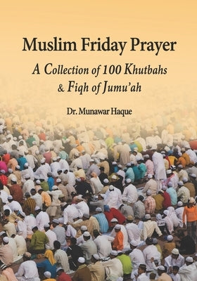 Muslim Friday Prayer: A Collection of 100 Khutbahs & Fiqh of Jumu'ah Paperback Book Power Publishing