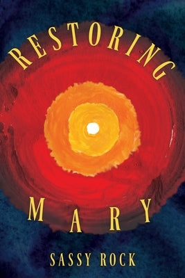 Restoring Mary Paperback Xulon Press