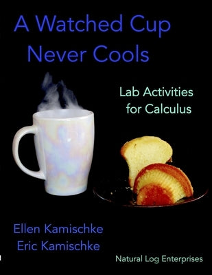 A Watched Cup Never Cools Paperback Natural Log Enterprises