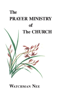 The Prayer Ministry of the Church Paperback Christian Fellowship Publishers