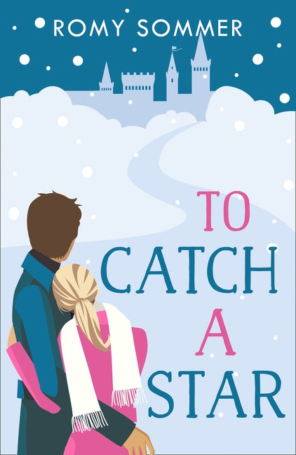 To Catch a Star: A Royal Romance to Remember! Paperback One More Chapter