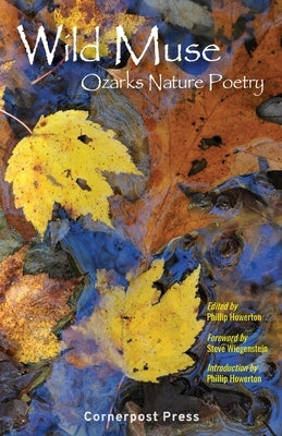 Wild Muse: Ozarks Nature Poetry Paperback Cornerpost Press