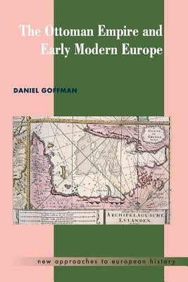 The Ottoman Empire and Early Modern Europe Paperback Cambridge University Press