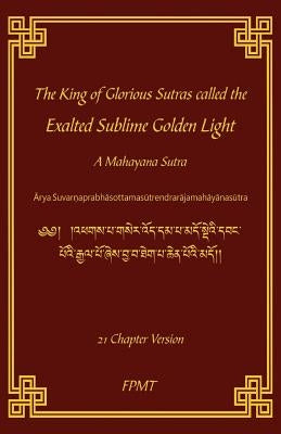 The King of Glorious Sutras called the Exalted Sublime Golden Light Paperback Createspace Independent Publishing Platform