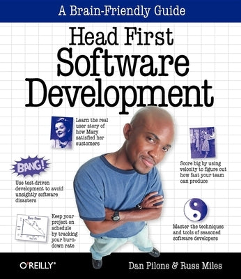 Head First Software Development: A Learner's Companion to Software Development Paperback O'Reilly Media