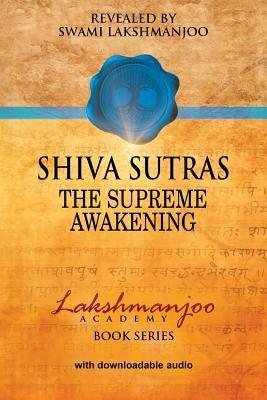 Shiva Sutras: : The Supreme Awakening Paperback Createspace Independent Publishing Platform