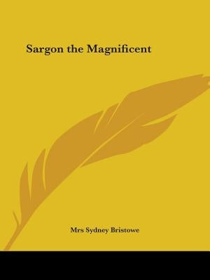 Sargon the Magnificent Paperback Kessinger Publishing