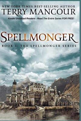 Spellmonger: Book 1 Of The Spellmonger Series Createspace Independent Publishing Platform