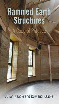 Rammed Earth Structures: A Code of Practice Paperback Practical Action Publishing