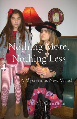 Nothing More, Nothing Less: A Mysterious New Virus! Paperback Highgate Lane Press