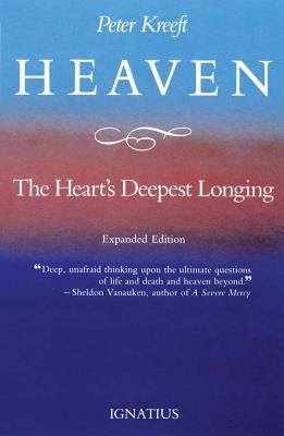 Heaven, the Heart's Deepest Longing Paperback Ignatius Press