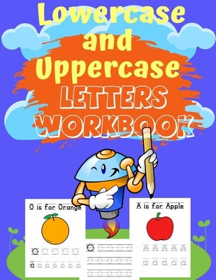 Lowercase and Uppercase letters Workbook: trace letters alphabet handwriting practice workbook, trace letters worksheet, upper and lowercase letters w Paperback Independently Published