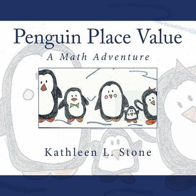Penguin Place Value: A Math Adventure Paperback Createspace Independent Publishing Platform