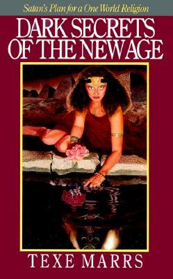 Dark Secrets of the New Age: Satan's Plan for a One World Religion Rivercrest Publishing