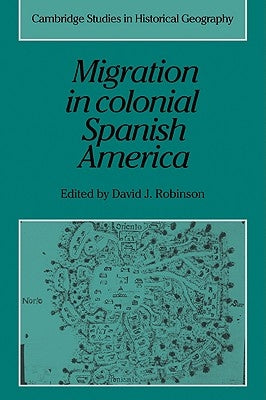 Paperback book titled "Migration in Colonial Spanish America" by Cambridge University Press, showing the front cover with historical imagery.
