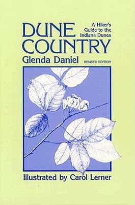Dune Country: A Hiker'S Guide To The Indiana Dunes Paperback Ohio University Press