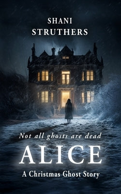 Alice: A Christmas Ghost Story Paperback Authors Reach