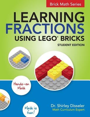 Learning Fractions Using LEGO Bricks: Student Edition Paperback Brigantine Media