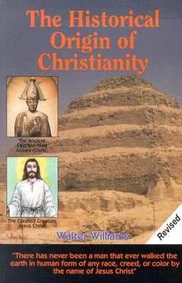 The Historical Origin of Christianity Paperback Maathian Press