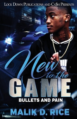 New to the Game: Bullets and Pain Paperback Lock Down Publications