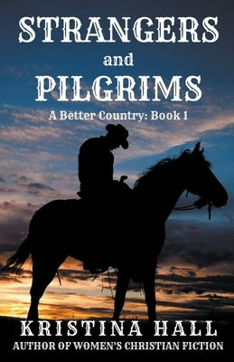 Strangers and Pilgrims Paperback Kristina Hall
